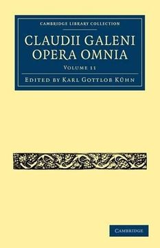 portada Claudii Galeni Opera Omnia 20 Volume Set: Claudii Galeni Opera Omnia: Volume 11 Paperback (Cambridge Library Collection - Classics) (in English)