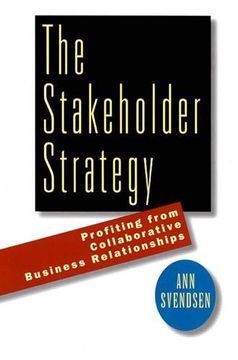 portada The Stakeholder Strategy: Profiting From Collaborative Business Relationships (en Inglés)
