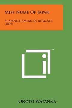 portada Miss Nume of Japan: A Japanese-American Romance (1899) (in English)
