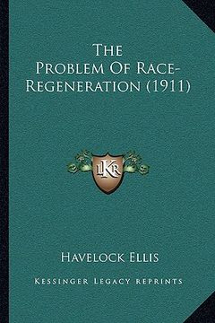 portada the problem of race-regeneration (1911) (en Inglés)