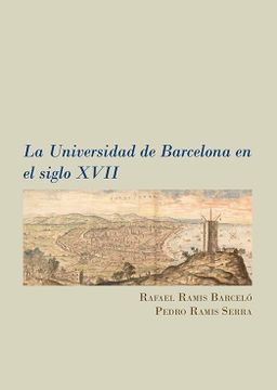 portada La Universidad de Barcelona en el Siglo Xvii (in Spanish)