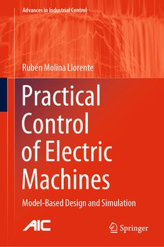 portada Practical Control of Electric Machines: Model-Based Design and Simulation (en Inglés)