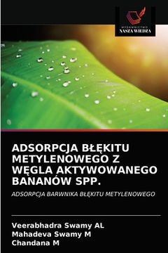 portada Adsorpcja BlĘkitu Metylenowego Z WĘgla Aktywowanego Bananów Spp. (en Polaco)