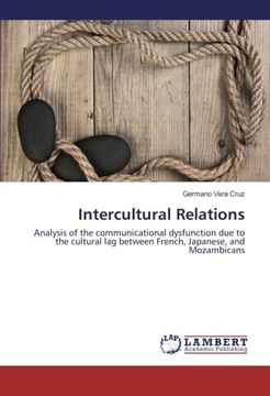 portada Intercultural Relations: Analysis of the communicational dysfunction due to the cultural lag between French, Japanese, and Mozambicans