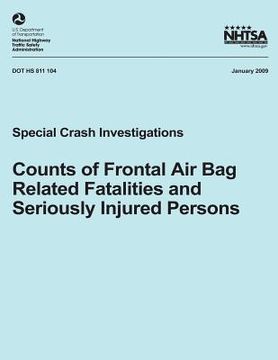 portada Counts of Frontal Air Bag Related Fatalities and Seriously Injured Persons: Special Crash Investigations (en Inglés)