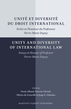 portada Unité Et Diversité Du Droit International/Unity and Diversity of International Law: Ecrits En l'Honneur Du Professeur Pierre-Marie Dupuy/Essays in Hon (in French)