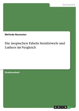 portada Die äsopischen Fabeln Steinhöwels und Luthers im Vergleich (en Alemán)