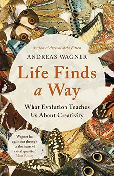 portada Life Finds a Way: What Evolution Teaches us About Creativity 