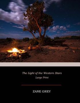 portada The Light of the Western Stars: Large Print (in English)