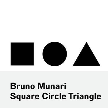 portada Bruno Munari: Square, Circle, Triangle (en Inglés)