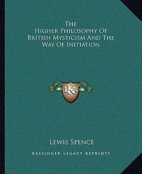 portada the higher philosophy of british mysticism and the way of initiation (in English)