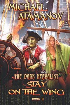 portada Stay on the Wing (The Dark Herbalist Book #2): Litrpg Series 
