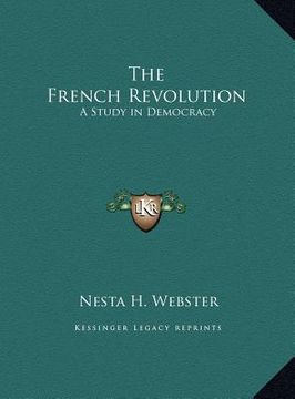 portada the french revolution: a study in democracy (en Inglés)