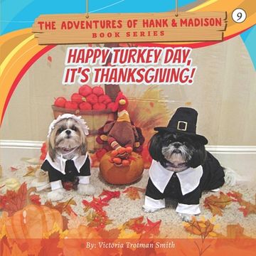 portada Happy Turkey Day, It's Thanksgiving! (en Inglés)
