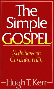 portada the simple gospel: reflections on christian faith (en Inglés)