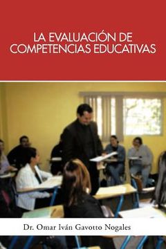 portada La Evaluacion de Competencias Educativas: Una Aplicacion de la Teoria Holistica de la Docencia Para Evaluar Competencias Desarrolladas a Traves de pro