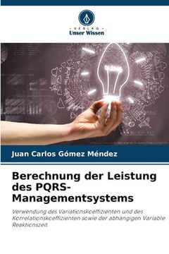 portada Berechnung der Leistung des PQRS-Managementsystems (en Alemán)
