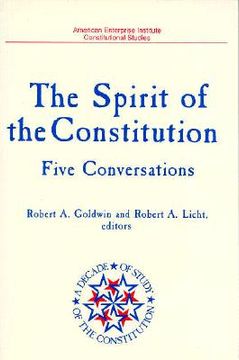 portada spirit of the constitution: five conversations (a decade of the study of the constitution series) (en Inglés)