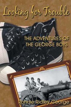 portada Looking for Trouble: The Adventures of the George Boys (en Inglés)