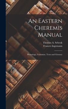 portada An Eastern Cheremis Manual: Phonology, Grammar, Texts and Glossary (en Inglés)