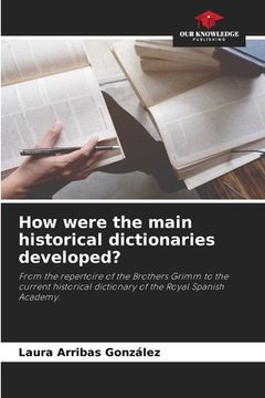 portada How were the main historical dictionaries developed? (in English)