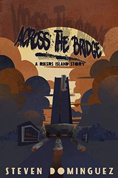 portada Across the Bridge a Rikers Island Story (en Inglés)