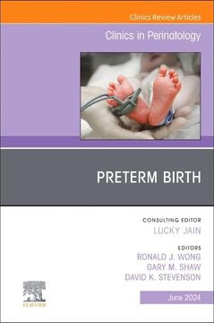 portada Preterm Birth, an Issue of Clinics in Perinatology (Volume 51-2) (The Clinics: Orthopedics, Volume 51-2) (en Inglés)
