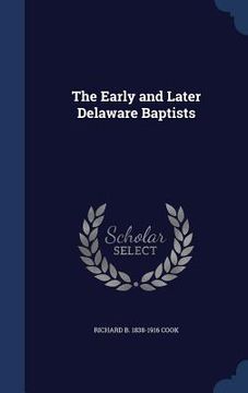 portada The Early and Later Delaware Baptists