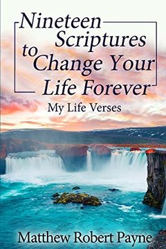 portada Nineteen Scriptures to Change Your Life Forever: My Life Verses (en Inglés)