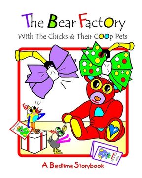 portada The Bear Factory: With The Chicks And Their Coop Pets (en Inglés)
