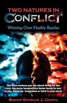 portada two natures in conflict: winning over fleshly battles (en Inglés)