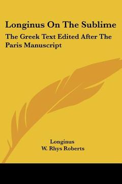 portada longinus on the sublime: the greek text edited after the paris manuscript (en Inglés)