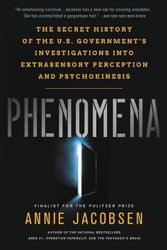 portada Phenomena: The Secret History of the U. Se Government's Investigations Into Extrasensory Perception and Psychokinesis (in English)