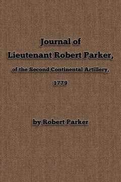 portada Journal of Lieutenant Robert Parker, of the Second Continental Artillery, 1779 (en Inglés)