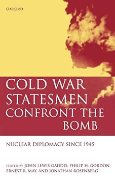 portada Cold war Statesmen Confront the Bomb: Nuclear Diplomacy Since 1945 (en Inglés)
