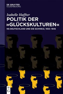 portada Politik der 'glückskulturen': Ns-Deutschland und die Schweiz, 1933-1945 (en Alemán)