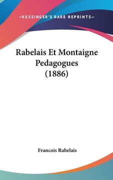 portada Rabelais Et Montaigne Pedagogues (1886) (en Francés)