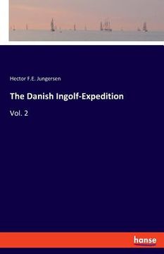 portada The Danish Ingolf-Expedition: Vol. 2 (en Inglés)
