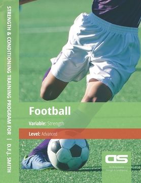 portada DS Performance - Strength & Conditioning Training Program for Football, Strength, Advanced (in English)