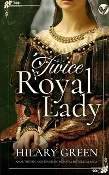 portada TWICE ROYAL LADY an authentic and touching medieval historical saga (in English)