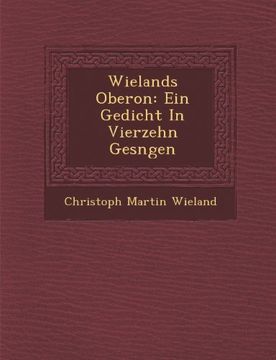 portada Wielands Oberon: Ein Gedicht In Vierzehn Gesngen