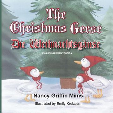 portada Christmas Geese/Die Weihnachtsganse (en Alemán)