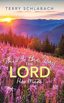portada This Is the Day the Lord Has Made (en Inglés)