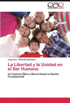 portada La Libertad y la Unidad en el Ser Humano: Un Camino Ético y Moral desde la Opción Fundamental