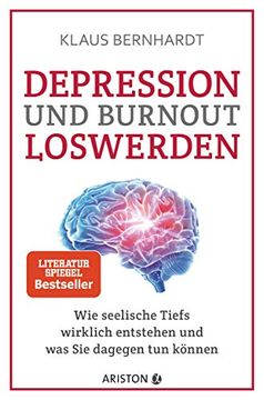 portada Depression und Burnout Loswerden: Wie Seelische Tiefs Wirklich Entstehen, und was sie Dagegen tun Knnen (en Alemán)