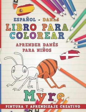 portada Libro Para Colorear Español - Danés I Aprender Danés Para Niños I Pintura Y Aprendizaje Creativo