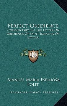 portada perfect obedience: commentary on the letter on obedience of saint ignatius of loyola (en Inglés)