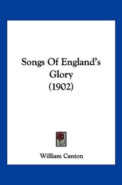 portada songs of england's glory (1902) (en Inglés)