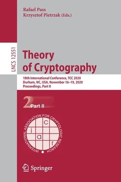 portada Theory of Cryptography: 18th International Conference, Tcc 2020, Durham, Nc, Usa, November 16-19, 2020, Proceedings, Part II (en Inglés)