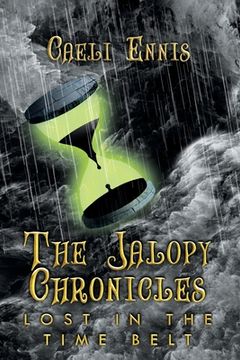 portada Lost in the Time Belt: The Jalopy Chronicles, Book 2 (Large Print) (en Inglés)